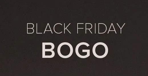 Black Friday + Cyber Monday BOGO